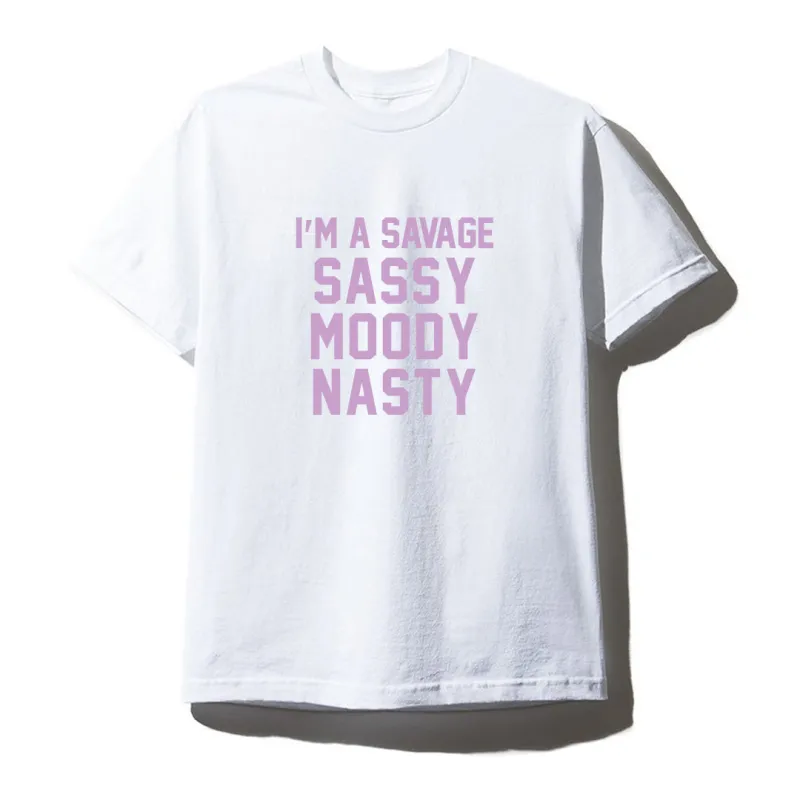 I'M A SAVAGE SASSY MOODY NASTY [UNISEX TEE] sold by PRIVATE PARTY