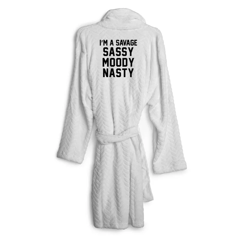 I'M A SAVAGE SASSY MOODY NASTY [ ROBE] sold by PRIVATE PARTY