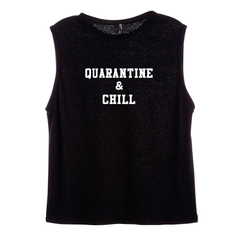QUARANTIE & CHILL [WOMEN'S MUSCLE TANK] sold by PRIVATE PARTY