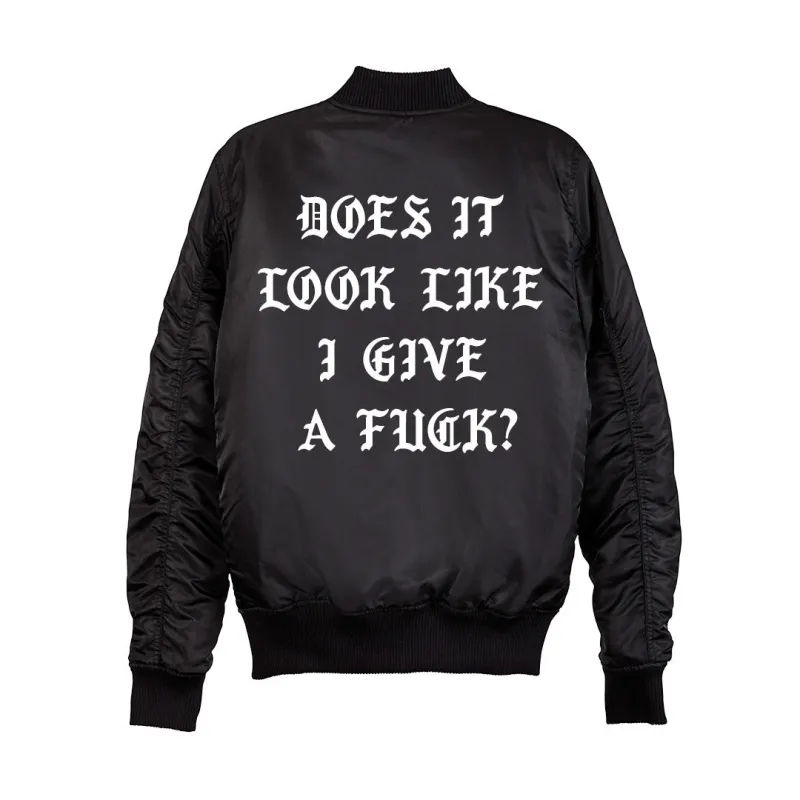 DOES IT LOOK LIKE I GIVE A FUCK? BOMBER [UNISEX] sold by PRIVATE PARTY