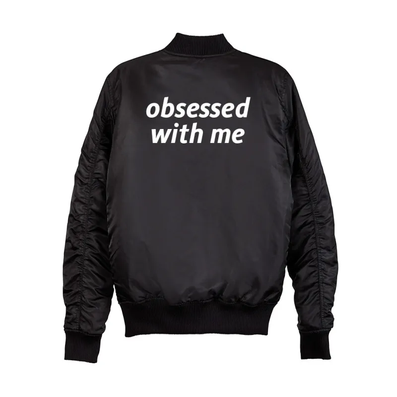 OBSESSED WITH ME BOMBER [UNISEX] sold by PRIVATE PARTY