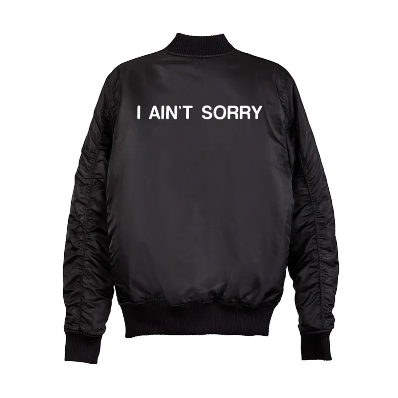 I AIN'T SORRY BOMBER [UNISEX] sold by PRIVATE PARTY