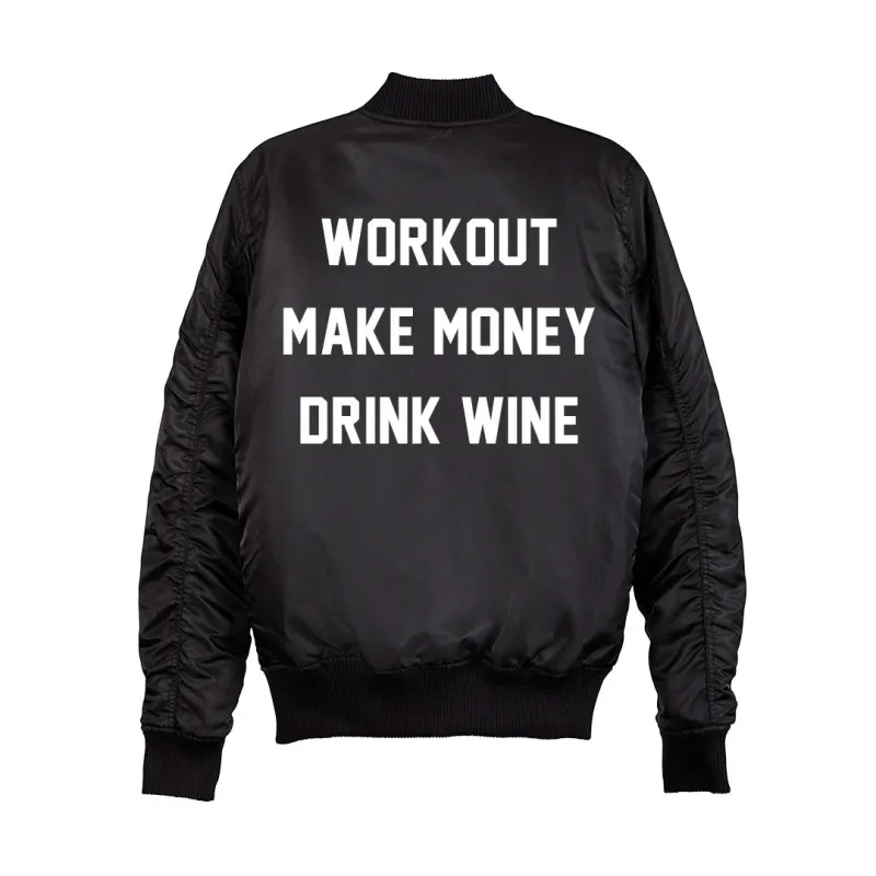 WORKOUT MAKE MONEY DRINK WINE BOMBER [UNISEX] sold by PRIVATE PARTY