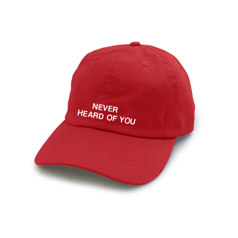 NEVER HEARD OF YOU [DAD HAT] sold by PRIVATE PARTY