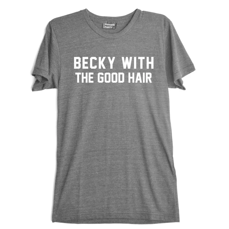 BECKY WITH THE GOOD HAIR [TEE] sold by PRIVATE PARTY