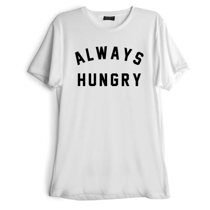 ALWAYS HUNGRY [TEE] made by PRIVATE PARTY