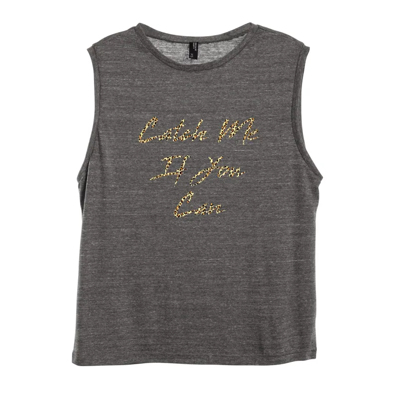 CATCH ME IF YOU CAN W/ CHEETAH TEXT [WOMEN'S MUSCLE TANK] sold by PRIVATE PARTY