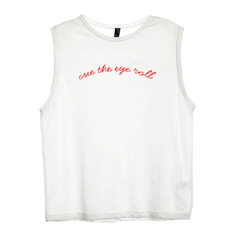 CUE THE EYE ROLL [WOMEN'S MUSCLE TANK] sold by PRIVATE PARTY