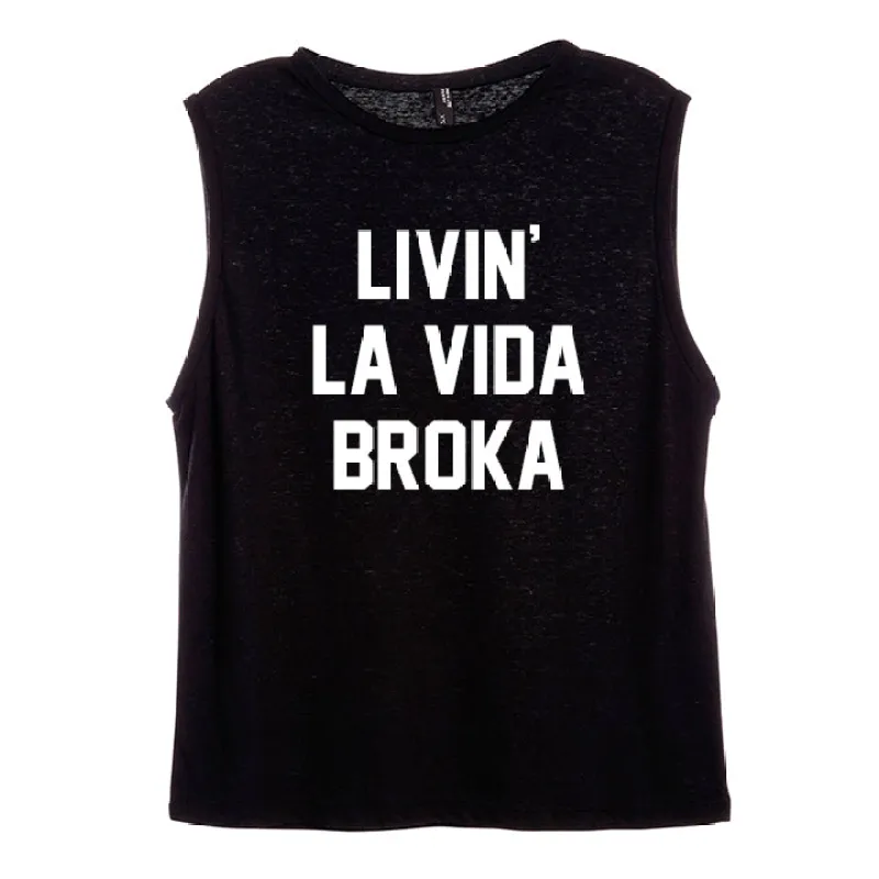 LIVIN' LA VIDA BROKA [WOMEN'S MUSCLE TANK] sold by PRIVATE PARTY