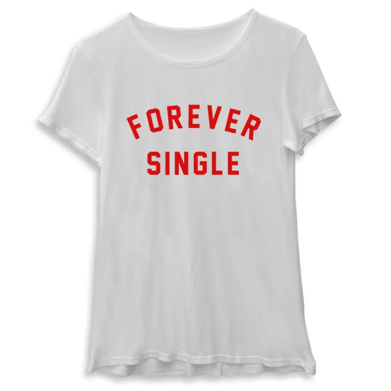 FOREVER SINGLE [WOMEN'S TEE] sold by PRIVATE PARTY
