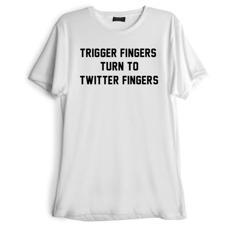 TRIGGER FINGERS TURN TO TWITTER FINGERS [TEE] sold by PRIVATE PARTY