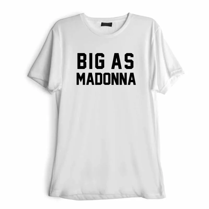 BIG AS MADONNA [TEE] sold by PRIVATE PARTY