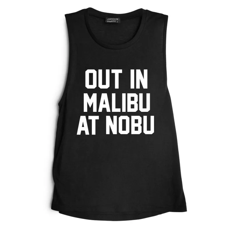 OUT IN MALIBU AT NOBU [MUSCLE TANK] sold by PRIVATE PARTY