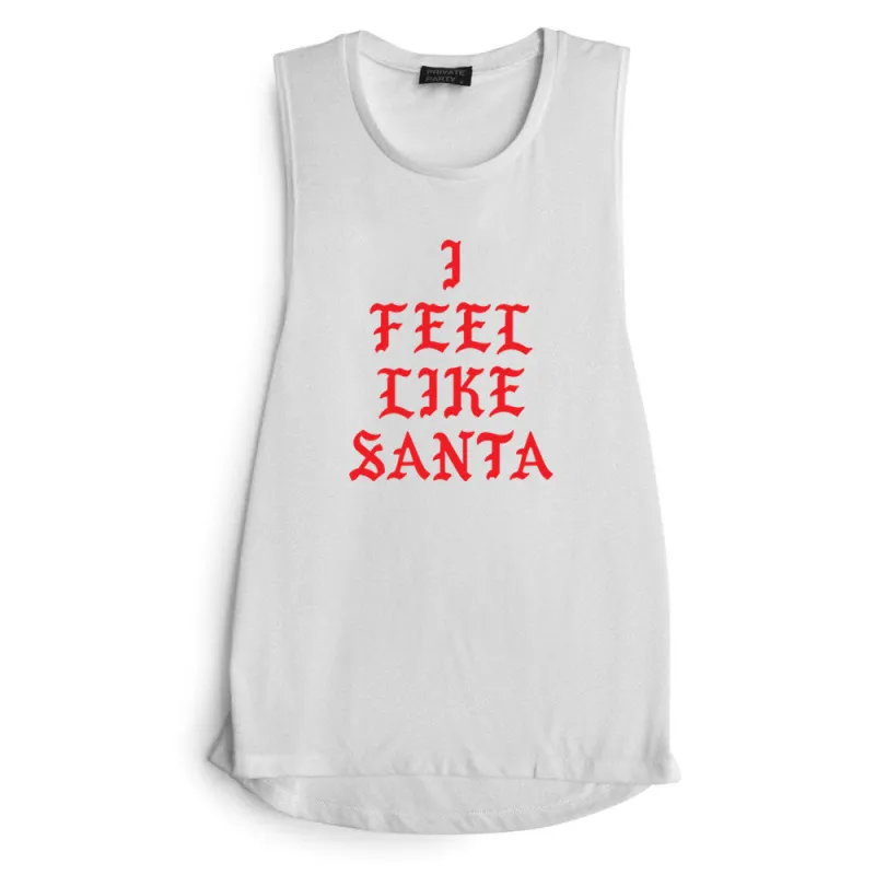 I FEEL LIKE SANTA [ RED TEXT // MUSCLE TANK] sold by PRIVATE PARTY