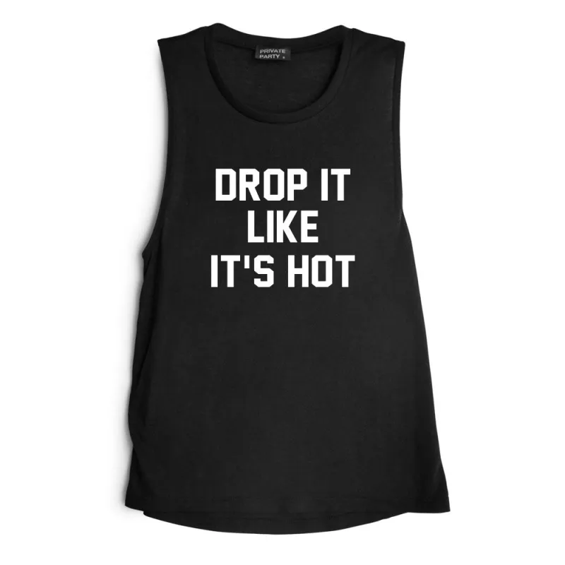DROP IT LIKE IT'S HOT [MUSCLE TANK] sold by PRIVATE PARTY