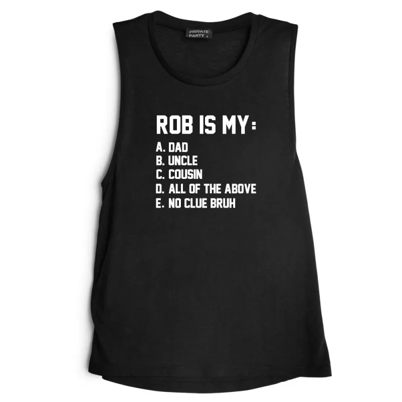 ROB IS MY... [MUSCLE TANK] sold by PRIVATE PARTY