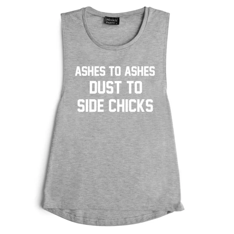ASHES TO ASHES DUST TO SIDE CHICKS [MUSCLE TANK] sold by PRIVATE PARTY