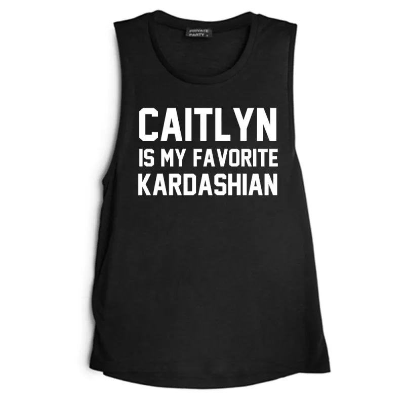 CAITLYN IS MY FAVORITE KARDASHIAN [MUSCLE TANK] made by PRIVATE PARTY