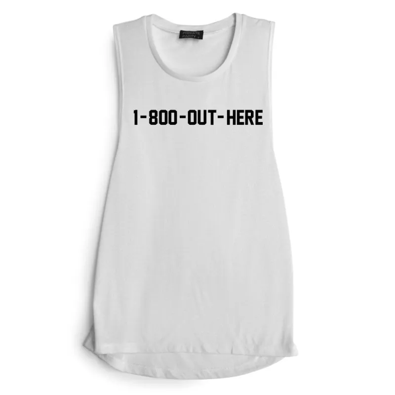 1-800-OUT-HERE [MUSCLE TANK] sold by PRIVATE PARTY