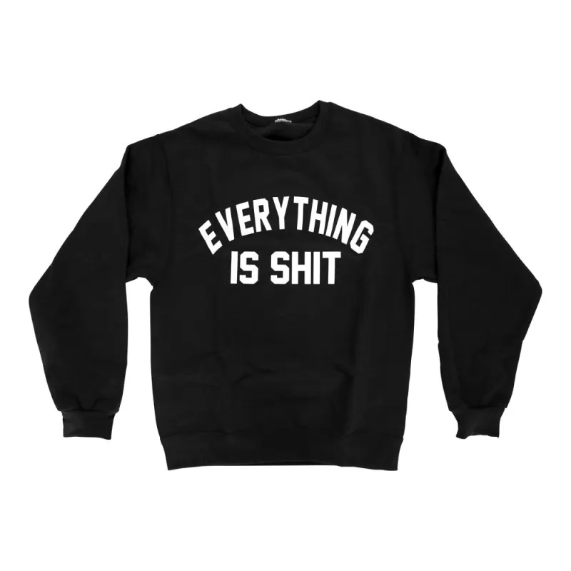 EVERYTHING IS SHIT sold by PRIVATE PARTY