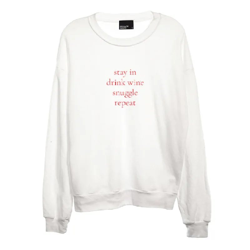 STAY IN DRINK WINE SNUGGLE REPEAT [UNISEX CREWNECK SWEATSHIRT] sold by PRIVATE PARTY