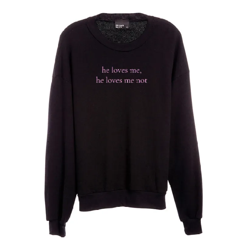 HE LOVES ME HE LOVES ME NOT [UNISEX CREWNECK SWEATSHIRT] sold by PRIVATE PARTY