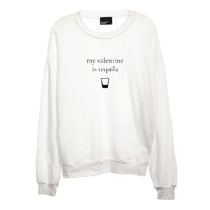 MY VALENTINE IS TEQUILA [UNISEX CREWNECK SWEATSHIRT] sold by PRIVATE PARTY