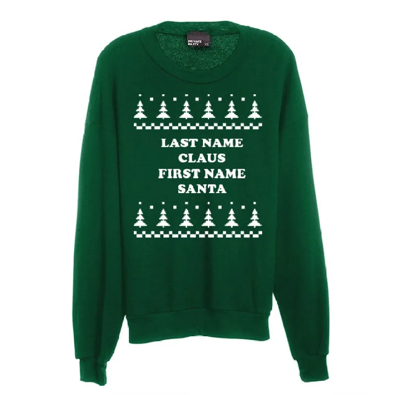 LAST NAME CLAUS FIRST NAME SANTA [UNISEX CREWNECK SWEATSHIRT] sold by PRIVATE PARTY