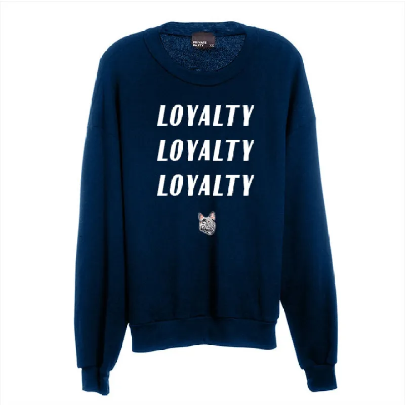 LOYALTY LOYALTY LOYALTY [UNISEX CREWNECK SWEATSHIRT W/ FRENCH BULLDOG PATCH] sold by PRIVATE PARTY