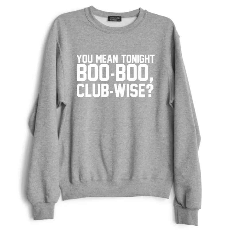 YOU MEAN TONIGHT BOO-BOO, CLUB-WISE sold by PRIVATE PARTY