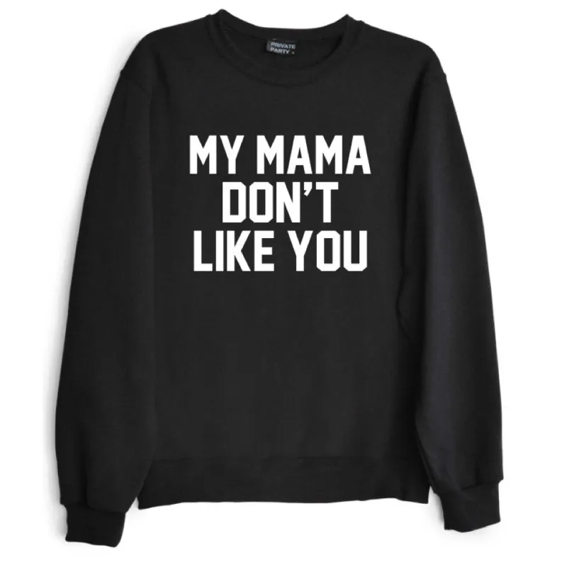 MY MAMA DON'T LIKE YOU sold by PRIVATE PARTY