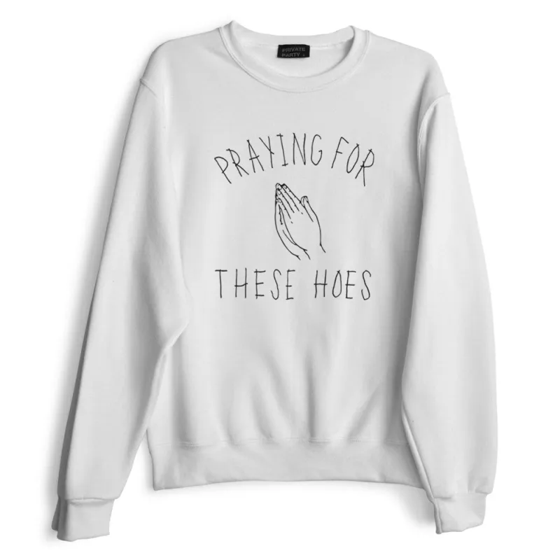 PRAYING FOR THESE HOES sold by PRIVATE PARTY