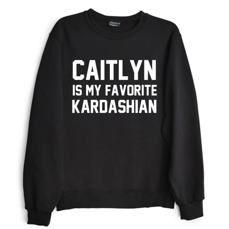 CAITLYN IS MY FAVORITE KARDASHIAN sold by PRIVATE PARTY
