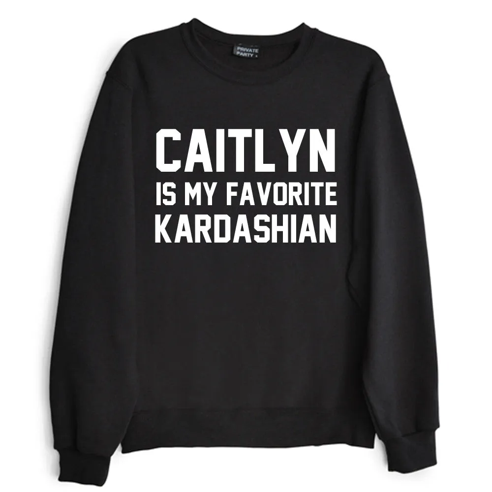 CAITLYN IS MY FAVORITE KARDASHIAN sold by PRIVATE PARTY