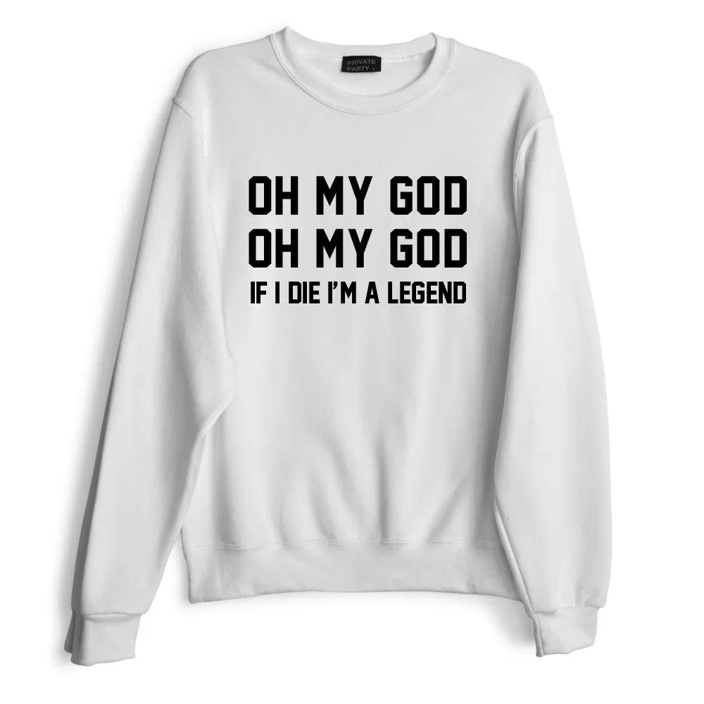 OH MY GOD OH MY GOD IF I DIE I'M A LEGEND sold by PRIVATE PARTY