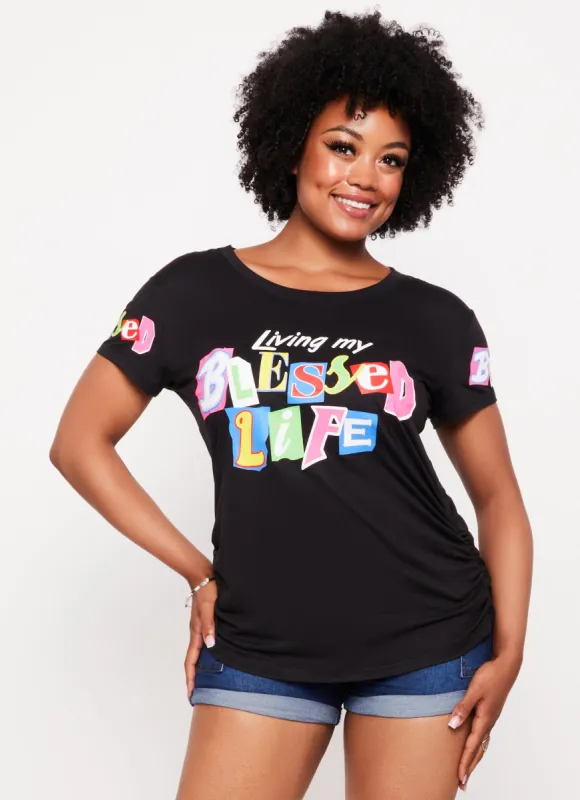 Plus Size Living My Best Life Ruched Graphic Tee sold by Rainbow