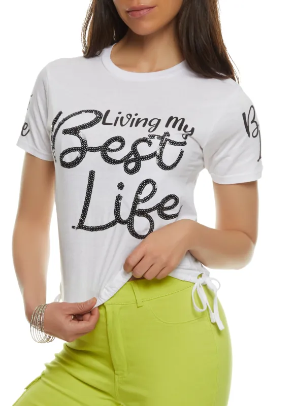 Living My Best Life Sequin Ruched Side Graphic Tee sold by Rainbow