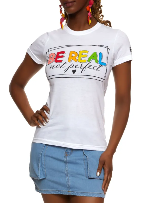 Be Real Not Perfect Graphic Tee sold by Rainbow