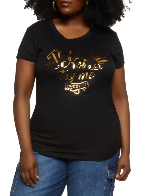 Plus Size Thou Shall Not Try Me Embossed Foil Graphic Tee sold by Rainbow