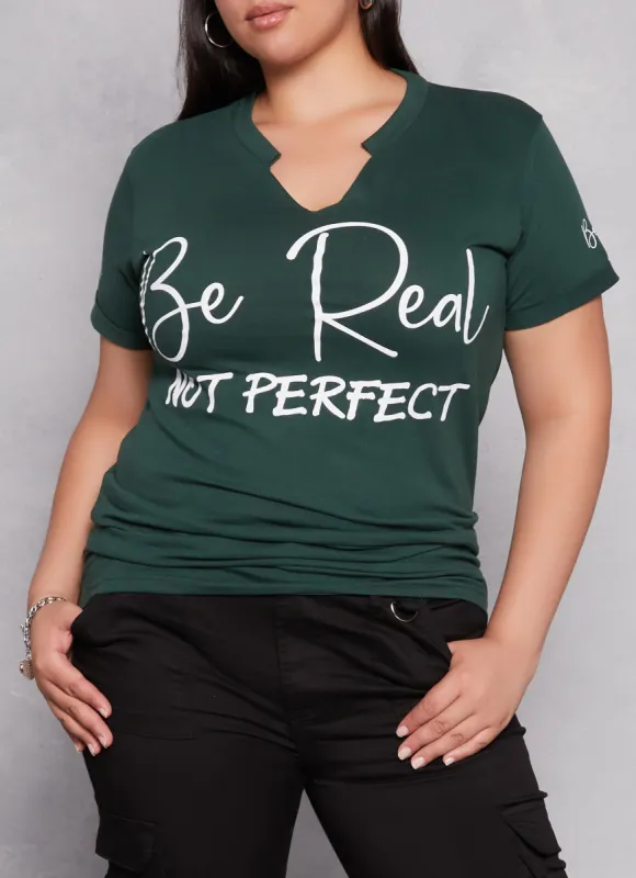 Plus Size Be Real Not Perfect Graphic Tee sold by Rainbow