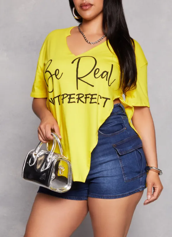 Plus Size Be Real Not Perfect Hanky Hem Graphic Tee sold by Rainbow