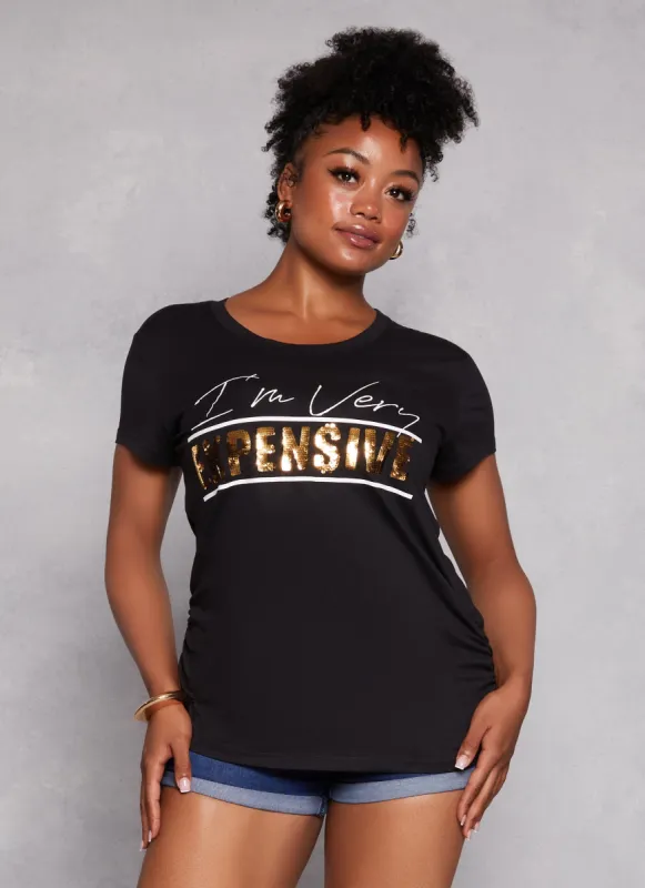 Plus Size Im Very Expensive Ruched Sequin Graphic Tee sold by Rainbow