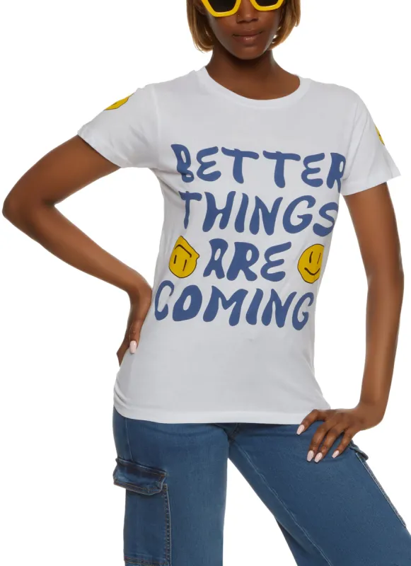 Better Things Are Coming Graphic T Shirt sold by Rainbow