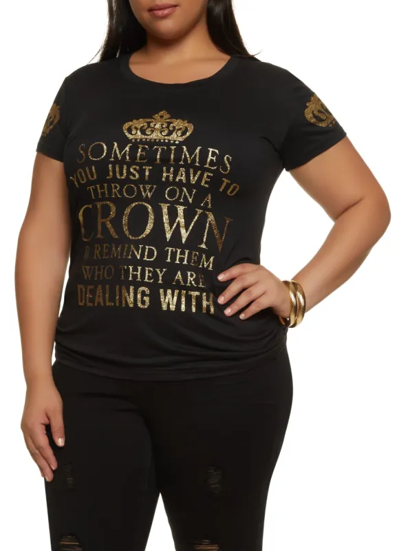 Plus Size Foil Throw On A Crown Graphic Tee sold by Rainbow