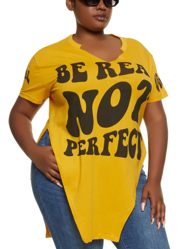 Plus Size Be Real Not Perfect Side Slit Tee sold by Rainbow