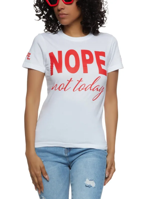 Nope Not Today Crew Neck Graphic Tee sold by Rainbow