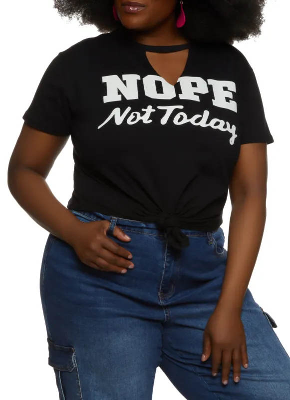 Plus Size Nope Not Today Hanky Hem Graphic Tee sold by Rainbow