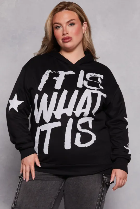 Plus Size It Is What It Is Hooded Sweatshirt sold by Rainbow