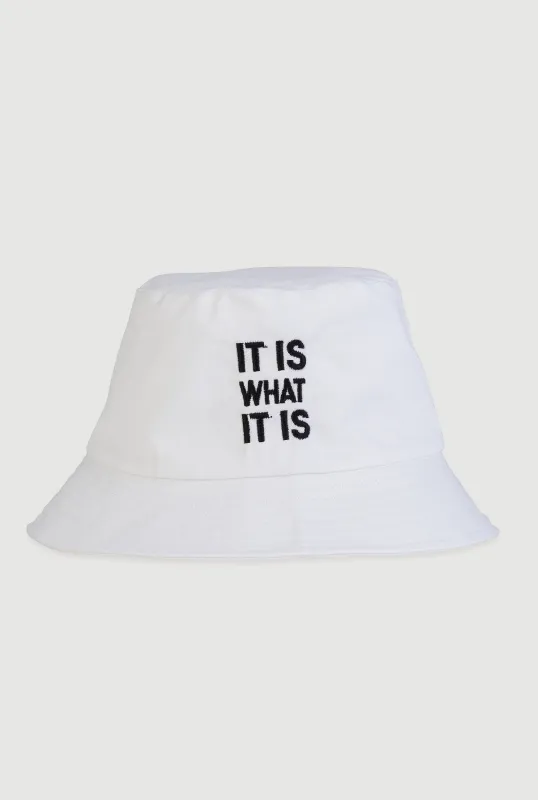 It Is What It Is Embroidered Bucket Hat sold by Rainbow