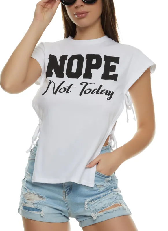 Nope Not Today Open Side Tie Tee sold by Rainbow